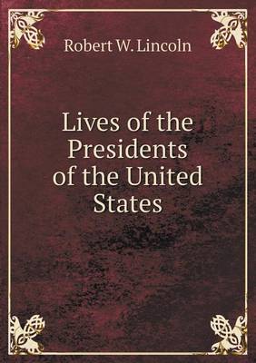 Lives of the Presidents of the United States (Paperback)