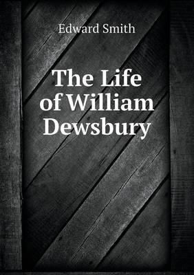 The Life of William Dewsbury (Paperback)
