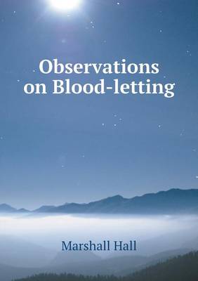 Observations on Blood-Letting (Paperback)