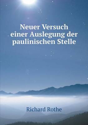 Neuer Versuch Einer Auslegung Der Paulinischen Stelle (Paperback)