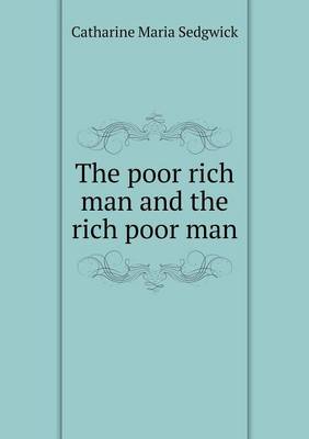 The Poor Rich Man and the Rich Poor Man (Paperback)