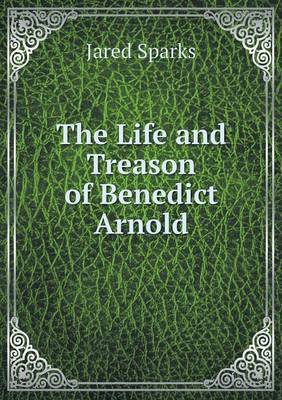 The Life and Treason of Benedict Arnold (Paperback)