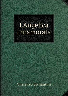 L'Angelica Innamorata (Paperback)