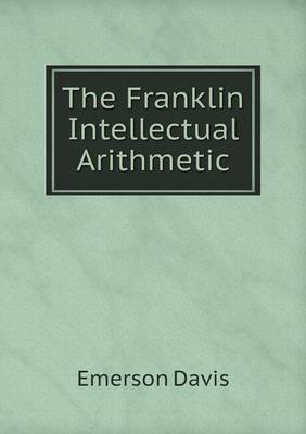 The Franklin Intellectual Arithmetic (Paperback)