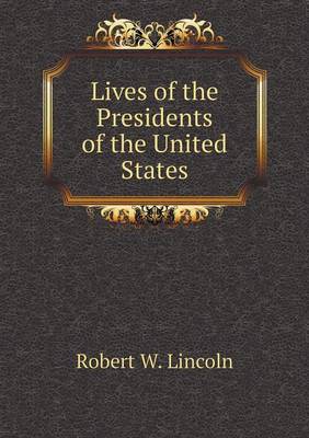 Lives of the Presidents of the United States (Paperback)