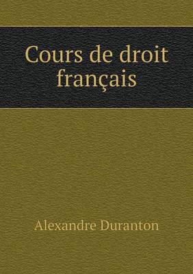 Cours de Droit Francais (Paperback)