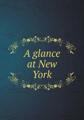 A Glance at New York (Paperback)
