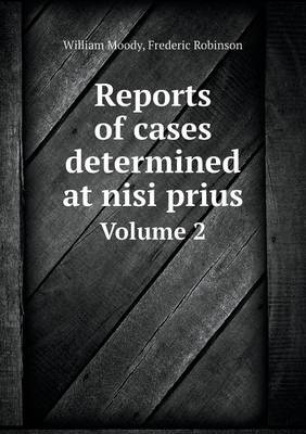 Reports of Cases Determined at Nisi Prius Volume 2 (Paperback)