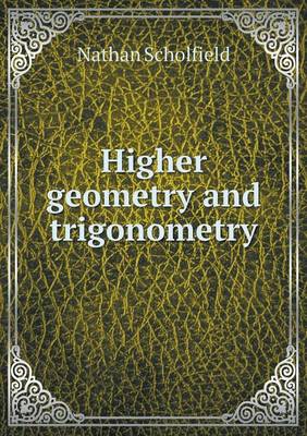 Higher Geometry and Trigonometry (Paperback)