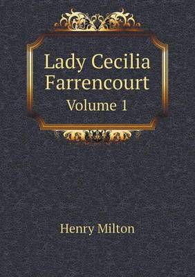 Lady Cecilia Farrencourt Volume 1 (Paperback)