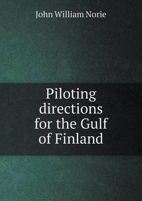 Piloting Directions for the Gulf of Finland (Paperback)