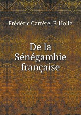de La Senegambie Francaise (Paperback)