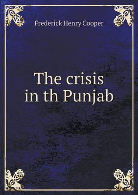 The Crisis in Th Punjab (Paperback)