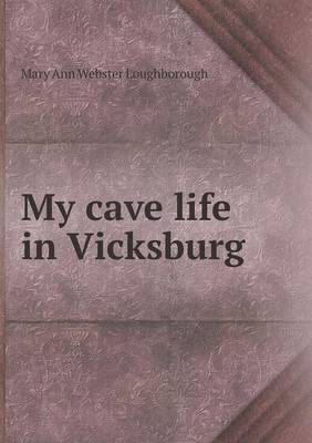 My Cave Life in Vicksburg (Paperback)