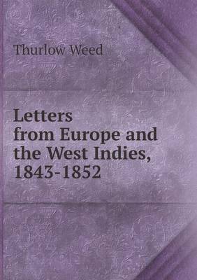 Letters from Europe and the West Indies, 1843-1852 (Paperback)