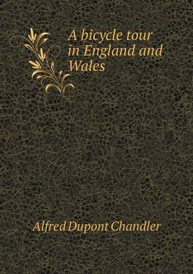 A Bicycle Tour in England and Wales (Paperback)