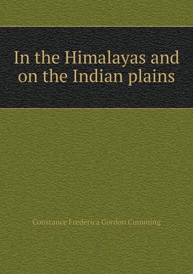 In the Himalayas and on the Indian Plains (Paperback)