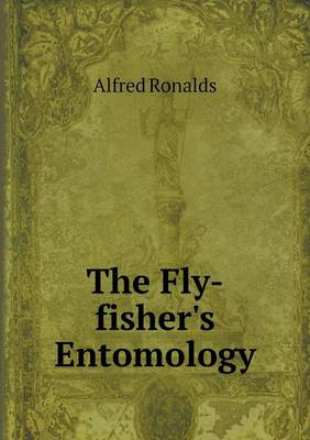 The Fly-Fisher's Entomology (Paperback)