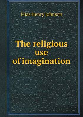 The Religious Use of Imagination (Paperback)