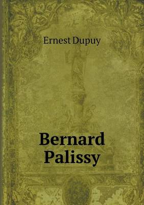 Bernard Palissy (Paperback)