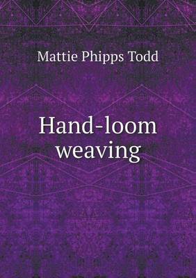 Hand-Loom Weaving a Manual for School and Home (Paperback)