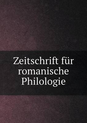 Zeitschrift F r Romanische Philologie (Paperback)