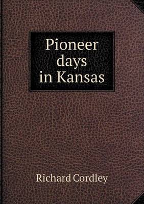 Pioneer Days in Kansas (Paperback)