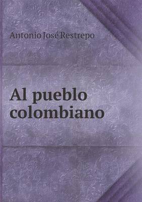 Al Pueblo Colombiano (Paperback)