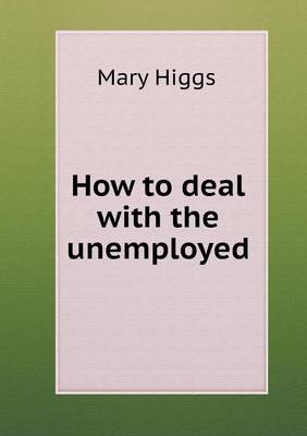 How to Deal with the Unemployed (Paperback)