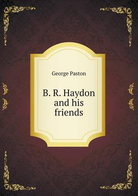 B. R. Haydon and His Friends (Paperback)