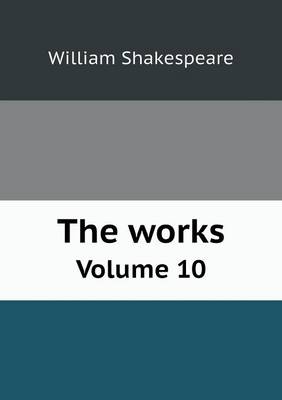 The Works Volume 10 (Paperback)