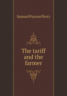 The Tariff and the Farmer (Paperback)