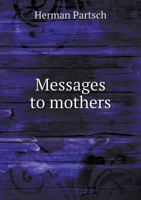 Messages to Mothers (Paperback)