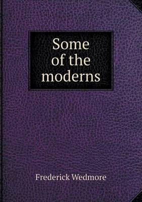 Some of the Moderns (Paperback)