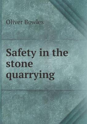 Safety in the Stone Quarrying (Paperback)