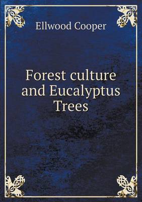 Forest Culture and Eucalyptus Trees (Paperback)