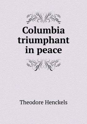Columbia Triumphant in Peace (Paperback)
