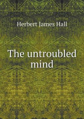 The Untroubled Mind (Paperback)
