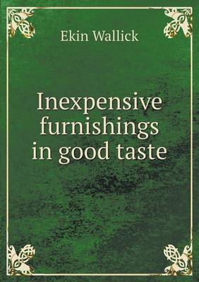 Inexpensive Furnishings in Good Taste (Paperback)