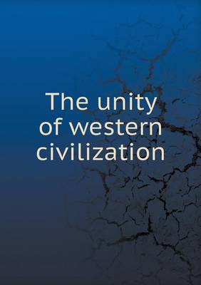 The Unity of Western Civilization (Paperback)