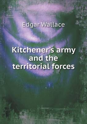 Kitchener's Army and the Territorial Forces (Paperback)