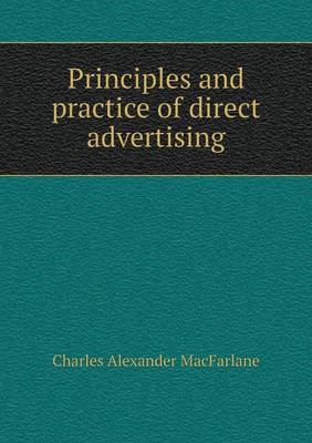 Principles and Practice of Direct Advertising (Paperback)