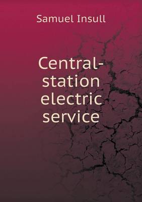 Central-Station Electric Service (Paperback)