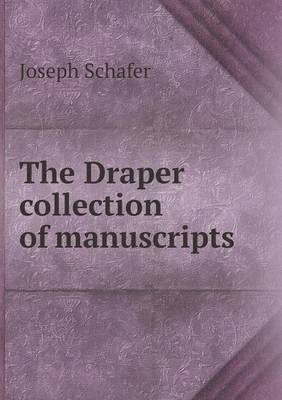 The Draper Collection of Manuscripts (Paperback)
