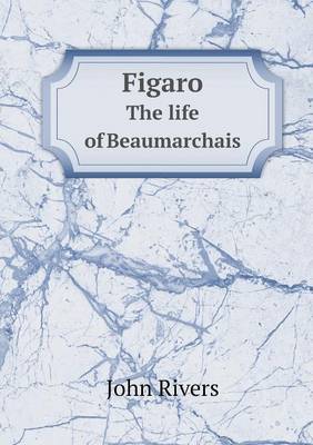 Figaro the Life of Beaumarchais (Paperback)