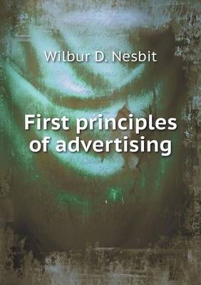 First Principles of Advertising (Paperback)