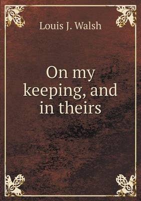 On My Keeping, and in Theirs (Paperback)