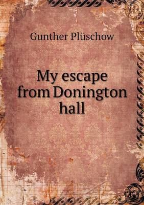 My Escape from Donington Hall (Paperback)
