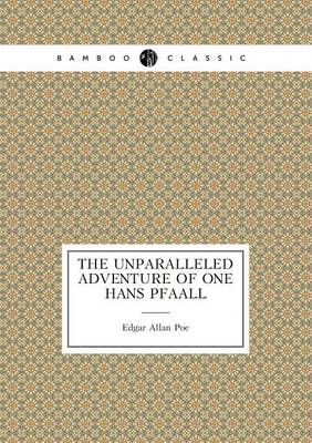 The Unparalleled Adventure of One Hans Pfaall (Paperback)