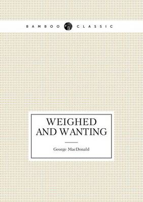 Weighed and Wanting (Paperback)